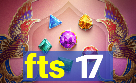 fts 17